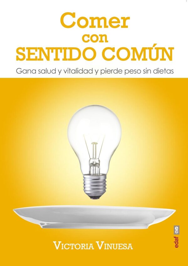 Comer con sentido común (Plus Vitae)