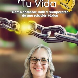 REHAZ TU VIDA: Cómo detectar, salir y recuperarte de una relación tóxica