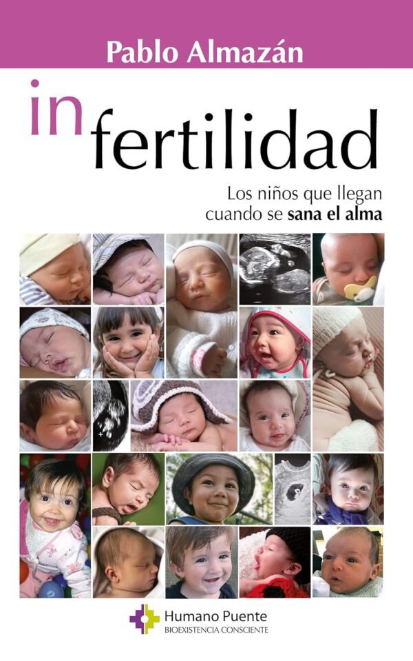 In Fertilidad: Los niños que llegan cuando se sana el alma
