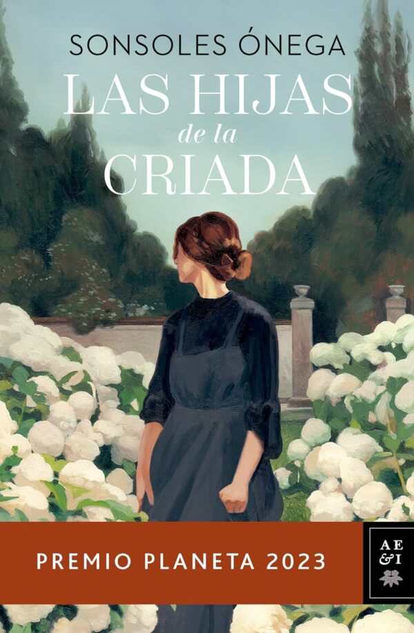Las hijas de la criada Premio Planeta 2023 (Autores Españoles e Iberoamericanos) (edición en español)