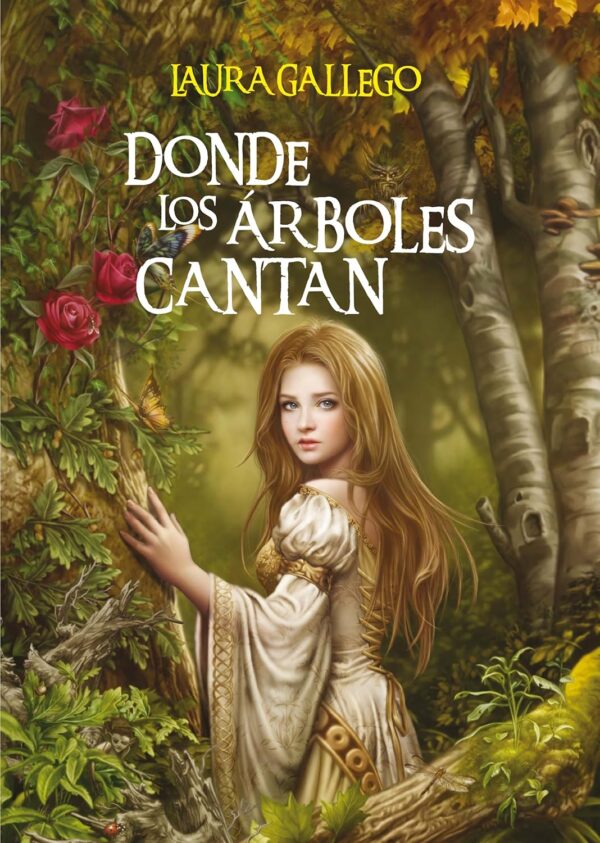 Donde los árboles cantan (Especiales Laura Gallego)